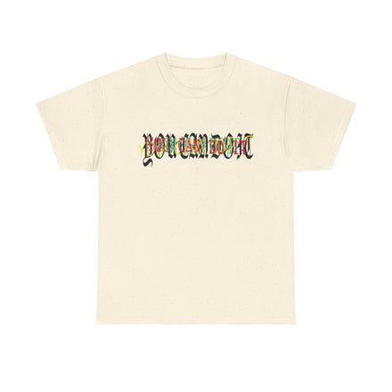 'You can do it' Graphic Tee — 100% COTTON 180GSM (FULLY CUSTOMIZED LIMITED EDITION)